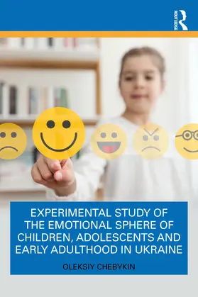 Chebykin |  Experimental Study of the Emotional Sphere of Children, Adolescents and Early Adulthood in Ukraine | Buch |  Sack Fachmedien