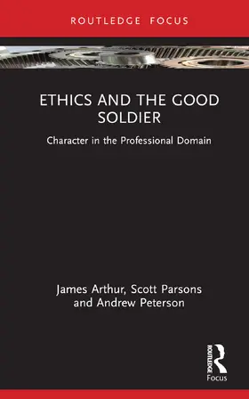 Arthur / Parsons / Peterson |  Ethics and the Good Soldier | Buch |  Sack Fachmedien