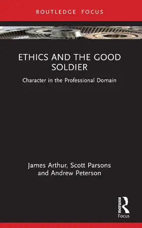 Arthur / Parsons / Peterson |  Ethics and the Good Soldier | Buch |  Sack Fachmedien