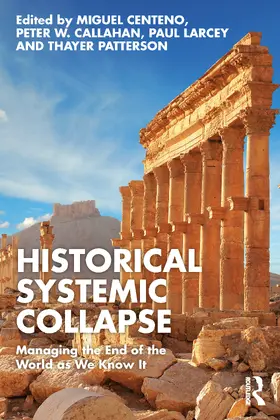 Centeno / Callahan / Larcey |  How Worlds Collapse | Buch |  Sack Fachmedien