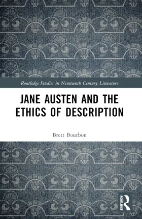 Bourbon |  Jane Austen and the Ethics of Description | Buch |  Sack Fachmedien