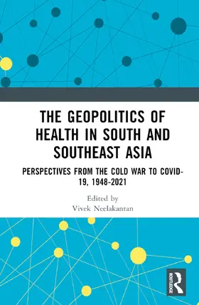 Neelakantan |  The Geopolitics of Health in South and Southeast Asia | Buch |  Sack Fachmedien