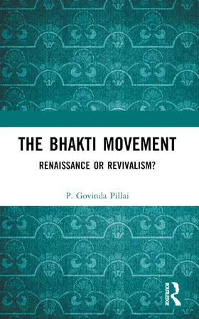 Pillai |  The Bhakti Movement | Buch |  Sack Fachmedien