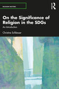 Schliesser |  On the Significance of Religion for the SDGs | Buch |  Sack Fachmedien