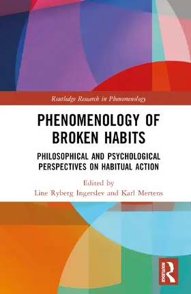 Ingerslev / Mertens |  Phenomenology of Broken Habits | Buch |  Sack Fachmedien