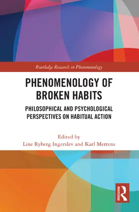 Ingerslev / Mertens |  Phenomenology of Broken Habits | Buch |  Sack Fachmedien