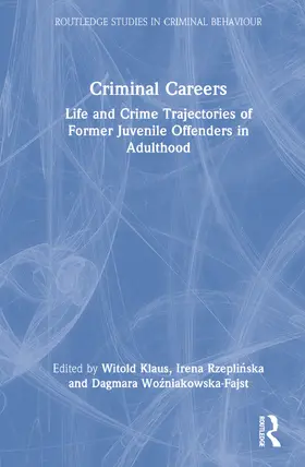 Klaus / Rzeplinska / Wozniakowska-Fajst |  Criminal Careers | Buch |  Sack Fachmedien