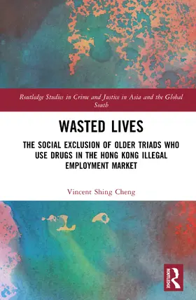 Shing Cheng |  Wasted Lives | Buch |  Sack Fachmedien