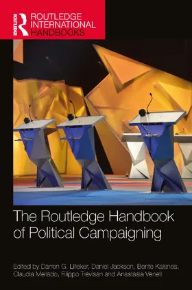 Lilleker / Jackson / Kalsnes |  The Routledge Handbook of Political Campaigning | Buch |  Sack Fachmedien