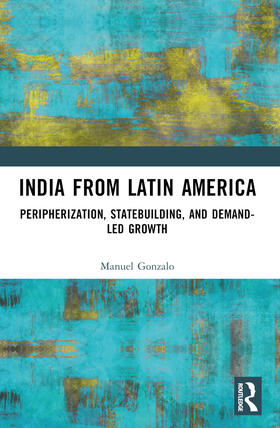 Gonzalo | India from Latin America | Buch | 978-1-03-236730-9 | sack.de