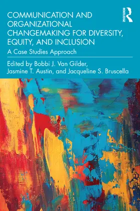 Van Gilder / Austin / Bruscella | Communication and Organizational Changemaking for Diversity, Equity, and Inclusion | Buch | 978-1-032-36777-4 | www.sack.de
