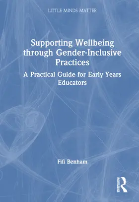 Benham |  Supporting Wellbeing through Gender-Inclusive Practices | Buch |  Sack Fachmedien