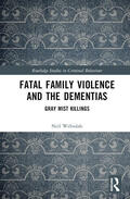 Websdale |  Fatal Family Violence and the Dementias | Buch |  Sack Fachmedien