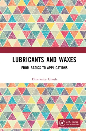 Ghosh |  Lubricants and Waxes | Buch |  Sack Fachmedien