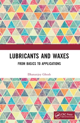Ghosh |  Lubricants and Waxes | Buch |  Sack Fachmedien