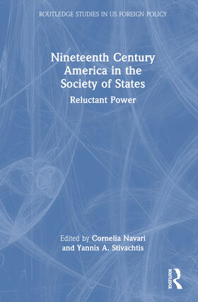 Navari / Stivachtis | Nineteenth Century America in the Society of States | Buch | 978-1-03-237015-6 | sack.de