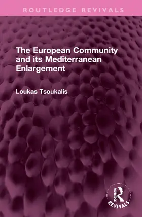 Tsoukalis |  The European Community and its Mediterranean Enlargement | Buch |  Sack Fachmedien