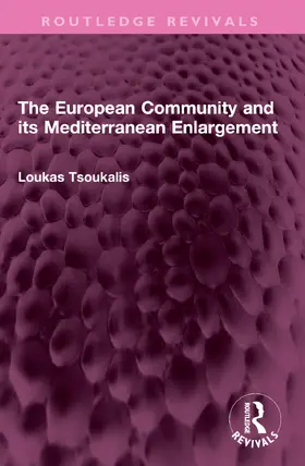 Tsoukalis |  The European Community and its Mediterranean Enlargement | Buch |  Sack Fachmedien
