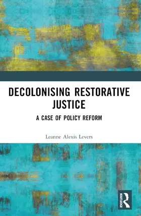 Levers | Decolonising Restorative Justice | Buch | 978-1-032-37111-5 | sack.de