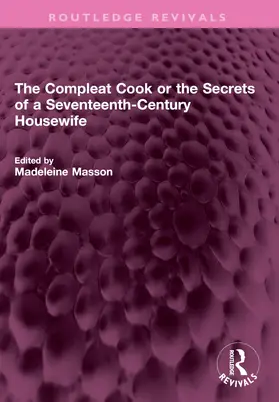 Price / Masson |  The Compleat Cook or the Secrets of a Seventeenth-Century Housewife | Buch |  Sack Fachmedien