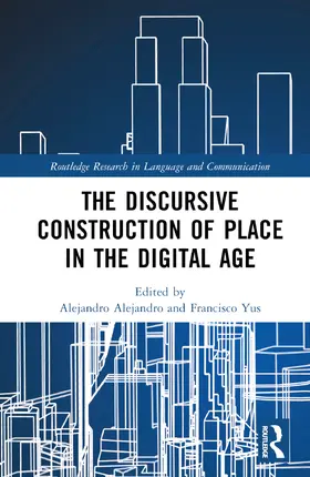 Parini / Yus |  The Discursive Construction of Place in the Digital Age | Buch |  Sack Fachmedien