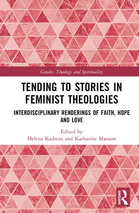 Kadmos / Massam |  Tending to Stories in Feminist Theologies | Buch |  Sack Fachmedien