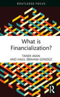 Gunduz / Akan / Gündüz |  What is Financialization? | Buch |  Sack Fachmedien