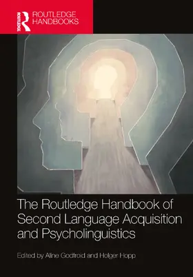 Godfroid / Hopp |  The Routledge Handbook of Second Language Acquisition and Psycholinguistics | Buch |  Sack Fachmedien