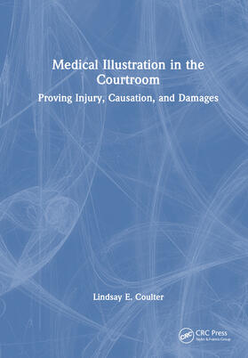 Coulter | Medical Illustration in the Courtroom | Buch | 978-1-03-237298-3 | sack.de