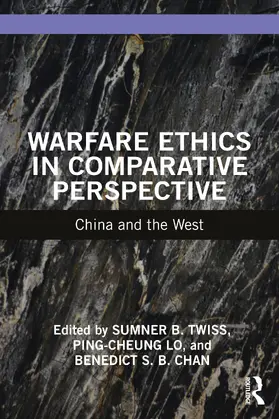 Twiss / Lo / Chan |  Warfare Ethics in Comparative Perspective | Buch |  Sack Fachmedien