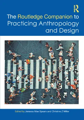Spears / Miller |  The Routledge Companion to Practicing Anthropology and Design | Buch |  Sack Fachmedien