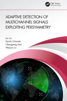 Orlando / Hao / Liu |  Adaptive Detection of Multichannel Signals Exploiting Persymmetry | Buch |  Sack Fachmedien