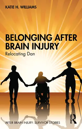 Williams |  Belonging After Brain Injury | Buch |  Sack Fachmedien