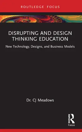 Meadows |  Disrupting and Design Thinking Education | Buch |  Sack Fachmedien