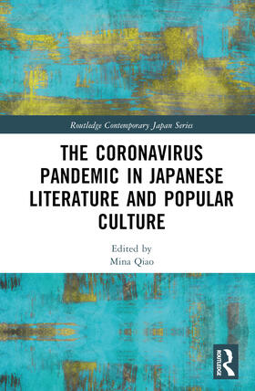 Qiao |  The Coronavirus Pandemic in Japanese Literature and Popular Culture | Buch |  Sack Fachmedien