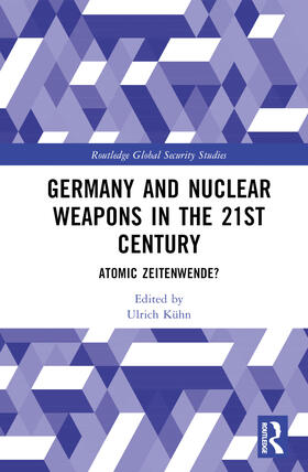 Kühn | Germany and Nuclear Weapons in the 21st Century | Buch | 978-1-03-237639-4 | sack.de