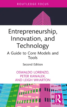 Lorenzo / Kawalek / Wharton |  Entrepreneurship, Innovation, and Technology | Buch |  Sack Fachmedien