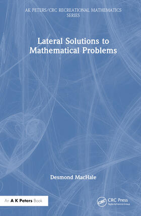 MacHale | Lateral Solutions to Mathematical Problems | Buch | 978-1-03-237699-8 | sack.de