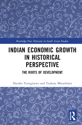 Yanagisawa / Mizushima |  Indian Economic Growth in Historical Perspective | Buch |  Sack Fachmedien
