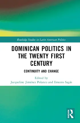 Jiménez Polanco / Sagás |  Dominican Politics in the Twenty First Century | Buch |  Sack Fachmedien