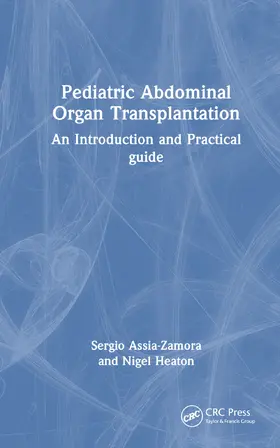 Assia-Zamora / Heaton | Pediatric Abdominal Organ Transplantation | Buch | 978-1-032-37756-8 | sack.de