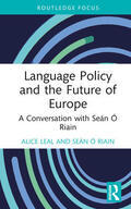 Leal / O Riain / Ó Riain |  Language Policy and the Future of Europe | Buch |  Sack Fachmedien