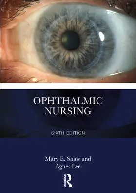 Shaw / Lee |  Ophthalmic Nursing | Buch |  Sack Fachmedien