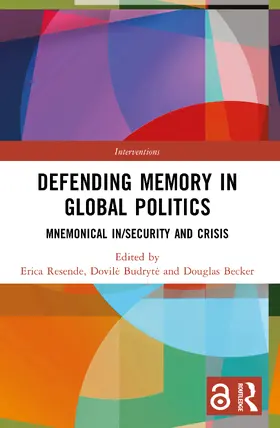 Resende / Budryte / Becker |  Defending Memory in Global Politics | Buch |  Sack Fachmedien