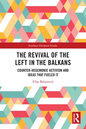 Balunovic |  Revival of the Left in the Balkans | Buch |  Sack Fachmedien