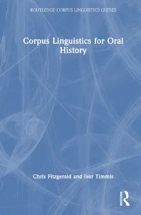 Fitzgerald / Timmis |  Corpus Linguistics for Oral History | Buch |  Sack Fachmedien