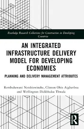 Aigbavboa / Netshiswinzhe / Thwala |  An Integrated Infrastructure Delivery Model for Developing Economies | Buch |  Sack Fachmedien