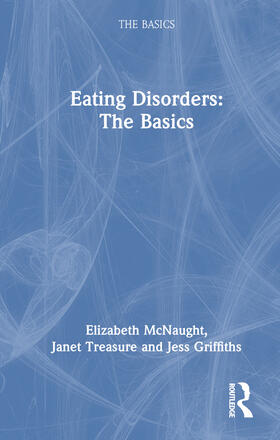 McNaught / Treasure / Griffiths | Eating Disorders: The Basics | Buch | 978-1-03-237959-3 | sack.de