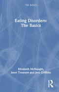 McNaught / Treasure / Griffiths |  Eating Disorders: The Basics | Buch |  Sack Fachmedien