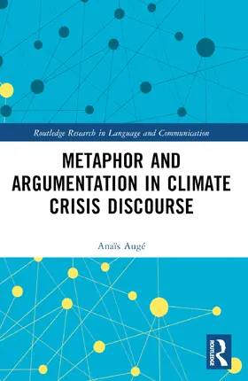 Augé |  Metaphor and Argumentation in Climate Crisis Discourse | Buch |  Sack Fachmedien